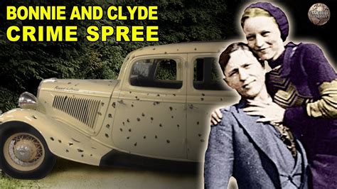 A Timeline Of Bonnie And Clydes Spree Of Love And Crimes