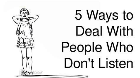 5 Ways To Deal With People Who Dont Listen