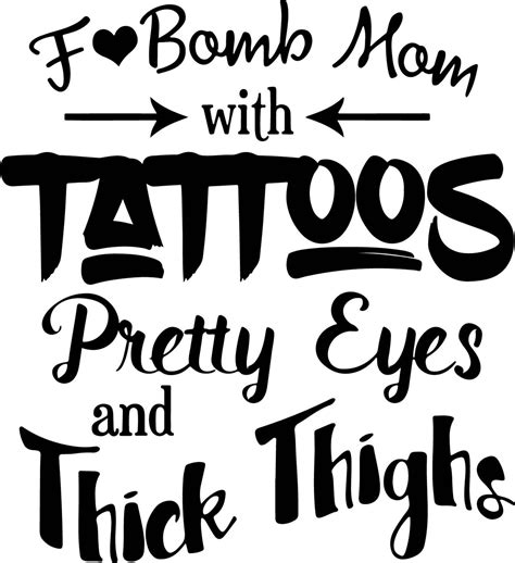 F Bomb Mom With Tattoos Pretty Eyes And Thick Thighs Etsy