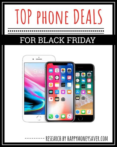 Top Black Friday Phone Deals For 2021 Happy Money Saver Black