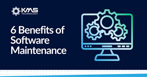 Top 6 Benefits Of Software Maintenance By Kms Technology Jun 2022