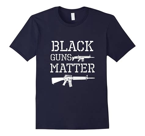 Black Guns Matter T Shirt Cl Colamaga