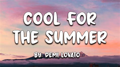 Cool For The Summer Demi Lovato Lyrics 🎵 Youtube