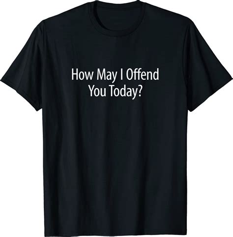 How May I Offend You Today T Shirt Clothing Shoes