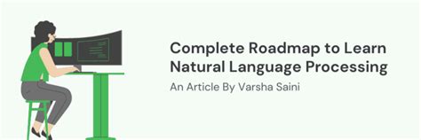 Complete Roadmap To Learn Natural Language Processing In 2022 Varsha