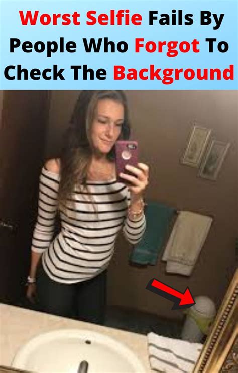 Of The Worst Selfie Fails By People Who Forgot To Check The Background Selfie Fail Funny