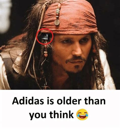 Adidas Is Older Than You Think Adidas Meme On Sizzle