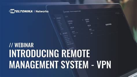 Introducing Remote Management System Vpn Webinar Youtube