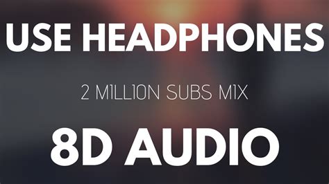 8d Music Mix ⚡ Best 8d Audio Songs 2 Million Special Youtube