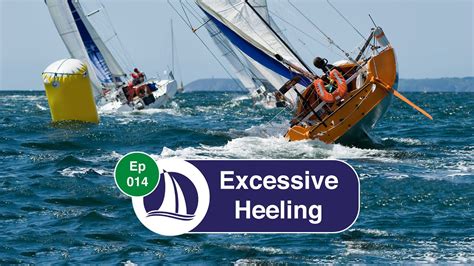 Ep 14 The Downside Of Excessive Heeling Youtube