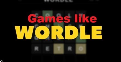 Other Games Like Wordle Sites Like Wordle Different Word Games