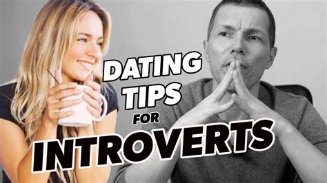 how to date if you re an introvert dating advice for introverted men