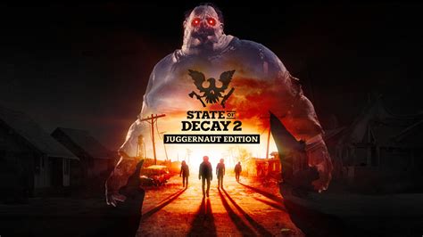 State Of Decay 2 Juggernaut Edition Announced Xbox Wire
