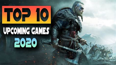 Top 10 Awesome Upcoming Games 2020 Youtube