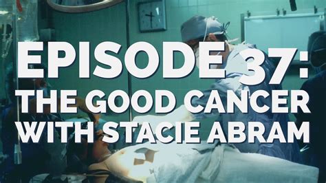 Brain Cancer Diaries The Good Cancer With Stacie Abram Grade