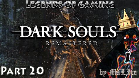 Dark Souls Remastered Walkthrough By Malice Part 20 Youtube