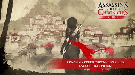 Assassins Creed Chronicles China Launch Trailer Uk Youtube