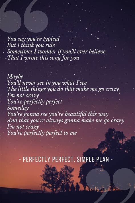 Hey, dad, look at me think back, and talk to me did i grow up according to plan? Perfectly Perfect Lyrics Simple Plan | Simple plan lyrics ...