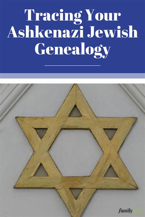 How To Trace Your Ashkenazi Jewish Genealogy Jewish Ancestry