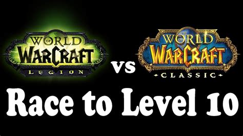 Current Wow Vs Classic Wow Race To Level 10 Via Questing Youtube