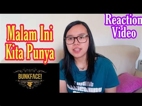 A g d dari hati malam ini kita punya. Bunkface Malam Ini Kita Punya Reaction - YouTube