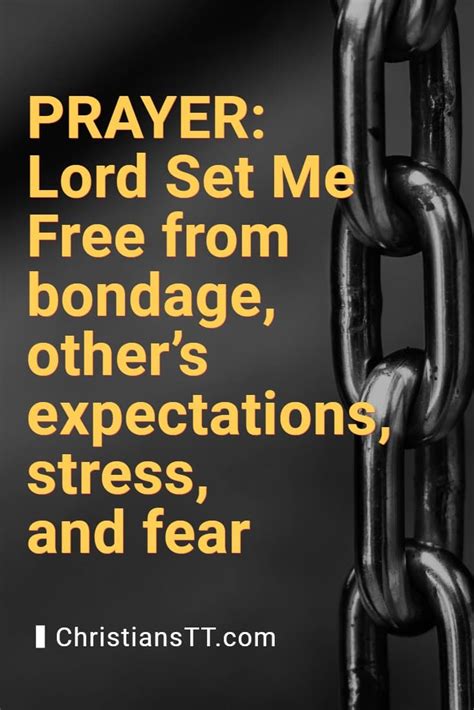 Prayer Lord Set Me Free From Bondage Others
