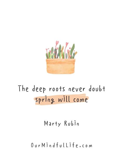 A Quote From Marty Rubin On The Deep Roots Never Dout Spring Will Come