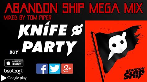 knife party abandon ship megamix full album youtube