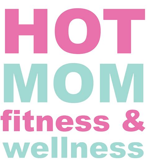 Hot Mom Fitness And Wellness