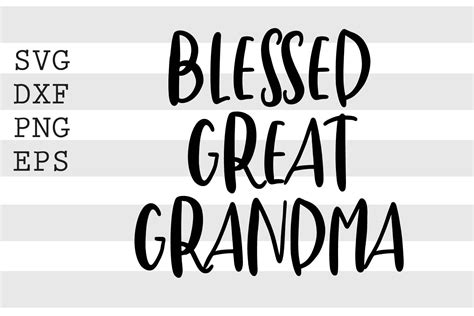 Blessed Great Grandma Svg By Spoonyprint Thehungryjpeg