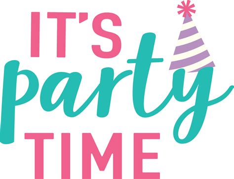 Its Party Time Svg Cut File Snap Click Supply Co