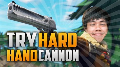 Fortnite Try Hard Hand Cannon Youtube