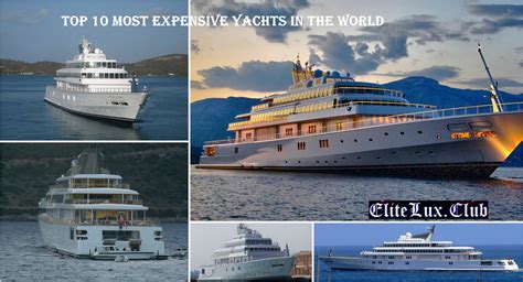 Top 10 Most Expensive Yachts In The World That You Need To See