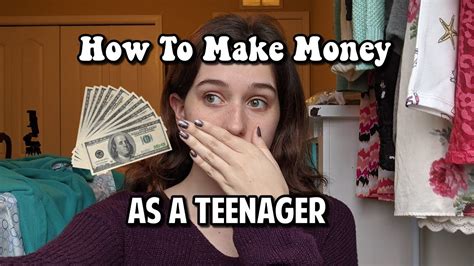 How To Make Money As A Teenager Youtube