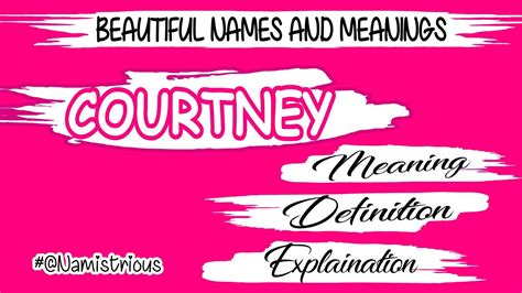 Courtney Name Meaning Courtney Name Courtney Name And Meanings Courtney Means