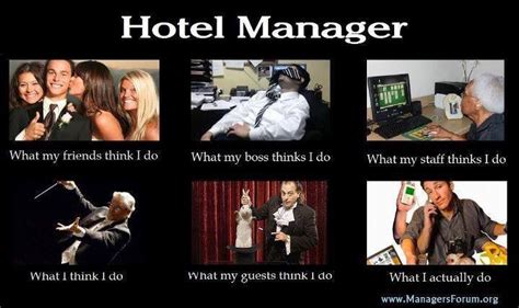 Hotel Manager Hotel Humor Hotel Management Work Humor