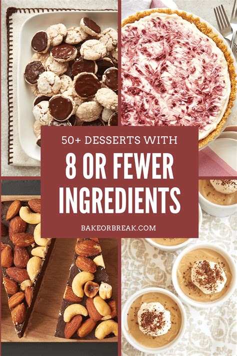 50 Homemade Dessert Recipes With 8 Or Fewer Ingredients Bake Or Break