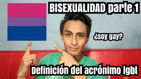 Bisexualidad 1 DefiniciÓn AcrÓnimo Lgbt Youtube