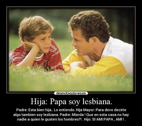 Hija Papa Soy Lesbiana Desmotivaciones
