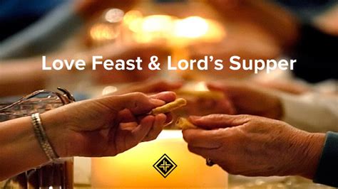 Love Feast And Lords Supper Lifebridge Baptist Church