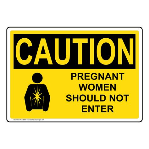 osha caution pregnant woman should not enter with symbol sign oce 5350