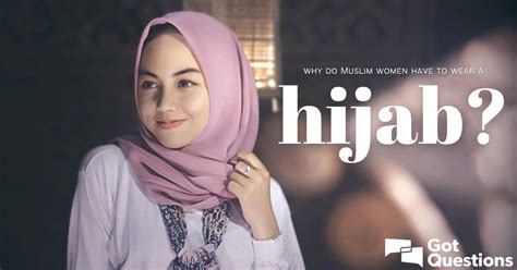 why do muslim women have to wear a hijab