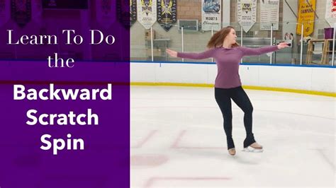How To Do A Backward Scratch Spin In Figure Skates Youtube