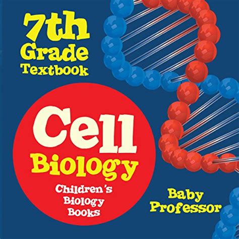 Cell Biology 7th Grade Textbook Childrens Biology Books Audio