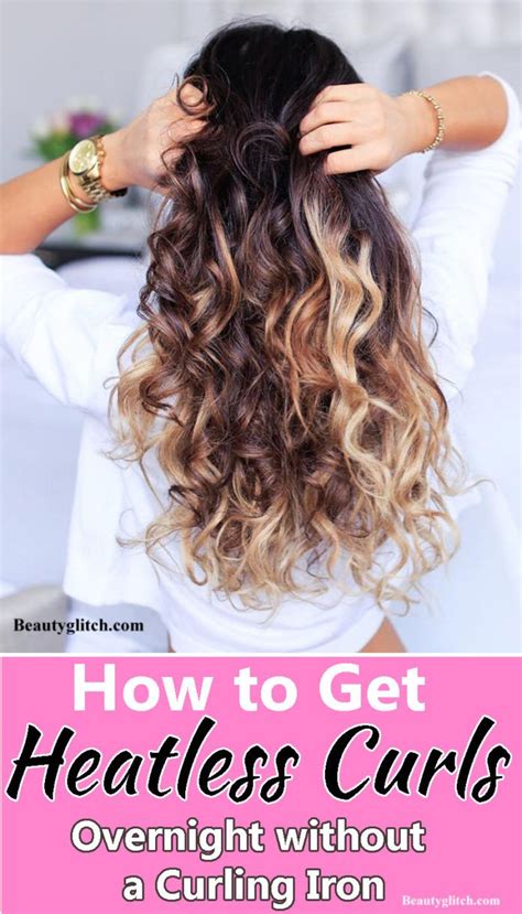 How To Get Heatless Curls Overnight Without A Curling Iron Hair