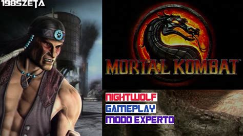 Mortal Kombat Gameplay Nightwolf Modo Experto Youtube