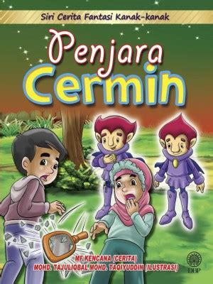 Koleksi buku teks digital kssr tahun 1 hingga 6 medium perkongsian bestari warga pendidikan malaysia. Siri Cerita Fantasi Kanak-Kanak : Penjara Cermin | Mf ...