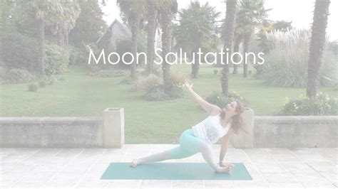 Yoga Moon Salutations Youtube