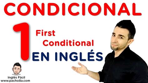 El Condicional 1 En Inglés Con Futuro Will Y Modales Clases Inglés