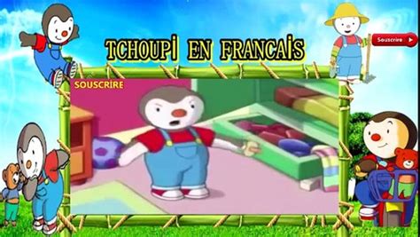 Tchoupi Et Doudou En Français Longure Duree 12 Episodes Tchoupi Et